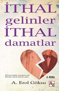 İthal Gelinler İthal Damatlar A. Erol Göksu Az Kitap