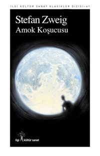 Amok Koşucusu Stefan Zweig İlgi Kültür Sanat Yayınları
