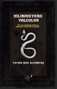 Bilinmeyene Yolculuk Fatma Nur Altuntaş DLS Yayınları