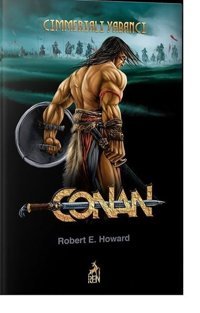 Conan 1 - Cimmeriali Yabancı Robert E. Howard Ren Kitap