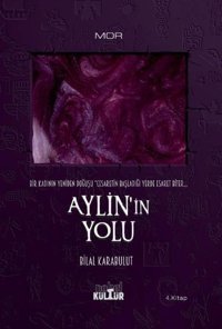 Aylin'in Yolu - Bir Kadının Yeniden Doğuşu Bilal Karabulut Nobel Kültür