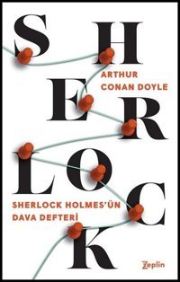 Sherlock Holmes-Sherlock Holmes'ün Dava Defteri Sir Arthur Conan Doyle Zeplin Kitap