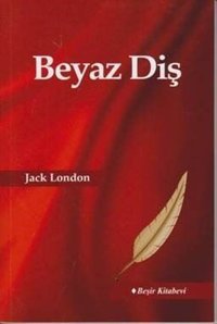 Beyaz Diş Jack London Beşir Kitabevi