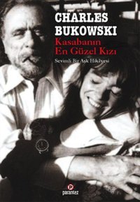 Kasabanın En Güzel Kızı-Sevimli Bir Aşk Hikayesi Charles Bukowski Parantez Gazetecilik ve Yayıncılık