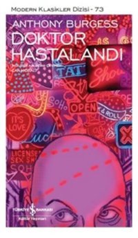 Doktor Hastalandı Anthony Burgess İş Bankası Kültür Yayınları