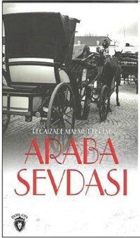 Araba Sevdası Recaizade Mahmut Ekrem Dorlion Yayınevi