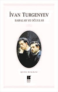 Babalar ve Oğullar Ivan Sergeyeviç Turgenyev Bilge Kültür Sanat