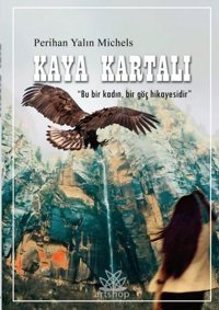 Kaya Kartalı Perihan Yalın Michels Artshop Yayıncılık