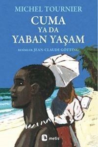 Cuma ya da Yaban Yaşam Michel Tournier Metis Yayınları