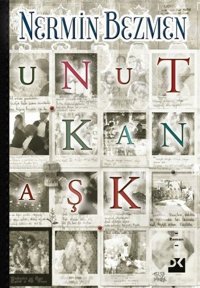 Unutkan Aşk Nermin Bezmen Doğan Kitap