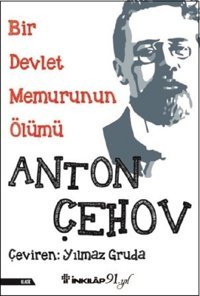 Bir Devlet Memurunun Ölümü Anton Pavloviç Çehov İnkılap Kitabevi