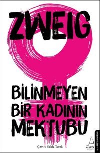 Bilinmeyen Bir Kadının Mektubu Stefan Zweig Destek Yayınları