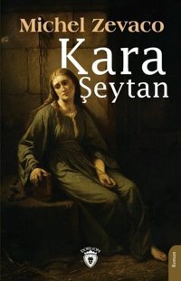 Kara Şeytan Michel Zevaco Dorlion Yayınevi