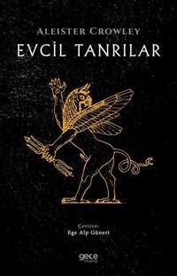 Evcil Tanrılar Aleister Crowley Gece Kitaplığı