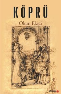 Köprü Okan Ekici Phoenix