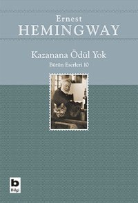 Kazanana Ödül Yok Ernest Hemingway Bilgi Yayınevi