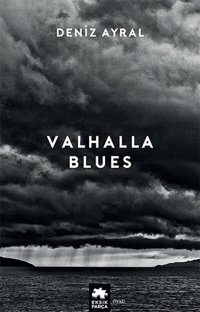 Valhalla Blues Deniz Ayral Eksik Parça Yayınları