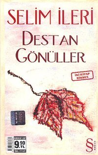 Destan Gönüller & Fotoğrafı Sana Gönderiyorum Selim İleri Everest Yayınları