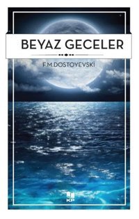 Beyaz Geceler Fyodor Mihayloviç Dostoyevski KP Kitap Pazarı Yayınları