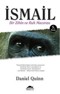 İsmail Bir Zihin ve Ruh Macerası Daniel Quinn Maya Kitap
