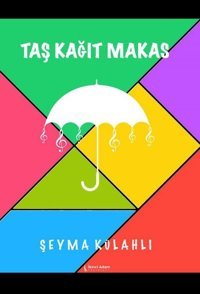 Taş Kağıt Makas Şeyma Külahlı İkinci Adam Yayınları