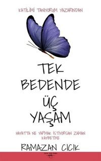 Tek Bedende Üç Yaşam Ramazan Cıcık Sokak Kitapları Yayınları