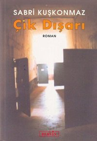 Çık Dışarı Sabri Kuşkonmaz Berfin Yayınları