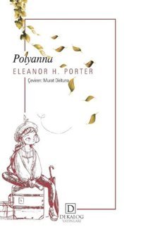 Polyanna Eleanor H. Porter Dekalog Yayınları