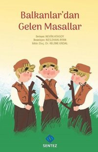Balkanlar'dan Gelen Masallar Kolektif Sentez Yayıncılık