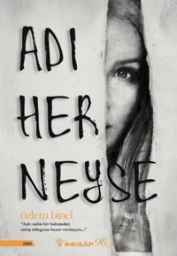 Adı Her Neyse Özlem Binel İnkılap Kitabevi