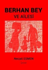 Berhan Bey ve Ailesi Necati Esmen İkinci Adam Yayınları