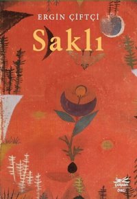 Saklı Ergin Çiftçi Çolpan