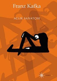 Açlık Sanatçısı Franz Kafka Altıkırkbeş Basın Yayın