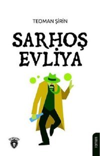 Sarhoş Evliya Teoman Şirin Dorlion Yayınevi