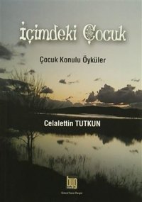 İçimdeki Çocuk Celalettin Tutkun Baygenç Yayıncılık