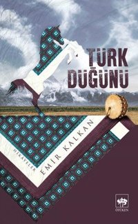 Türk Düğünü Emir Kalkan Ötüken Neşriyat
