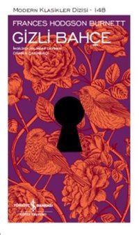 Gizli Bahçe-Modern Klasikler 148 Frances Hodgson Burnett İş Bankası Kültür Yayınları