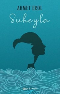 Süheyla Ahmet Erol Epsilon Yayınevi