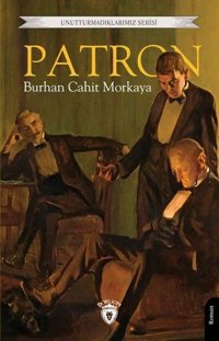 Patron Burhan Cahit Morkaya Dorlion Yayınevi