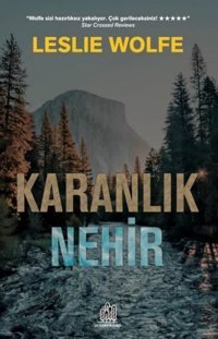 Karanlık Nehir Leslie Wolfe Orman Kitap