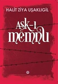 Aşk-ı Memnu Halid Ziya Uşaklıgil Nilüfer Yayınları