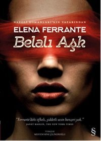Belalı Aşk Elena Ferrante Everest Yayınları
