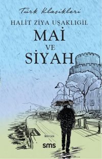 Mai ve Siyah Halid Ziya Uşaklıgil SMS