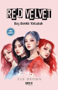 Red Velvet - Beş Renkli Yolculuk Sue Brown Gece Kitaplığı