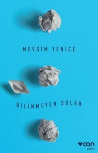Bilinmeyen Sular Mevsim Yenice Can Yayınları
