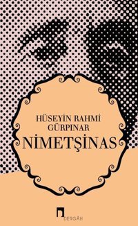 Nimetşinas Hüseyin Rahmi Gürpınar Dergah Yayınları