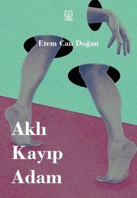 Aklı Kayıp Adam Etem Can Doğan Luna Yayınları