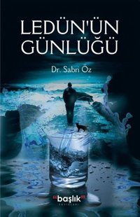 Ledün'ün Günlüğü Sabri Öz Başlık Yayınları