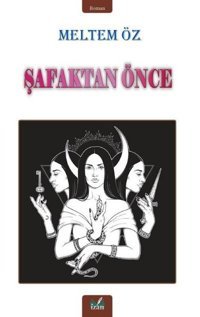Şafaktan Önce Meltem Öz İzan Yayıncılık