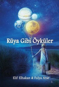 Rüya Gibi Öyküler Elif Elhakan Odessa Yayınevi